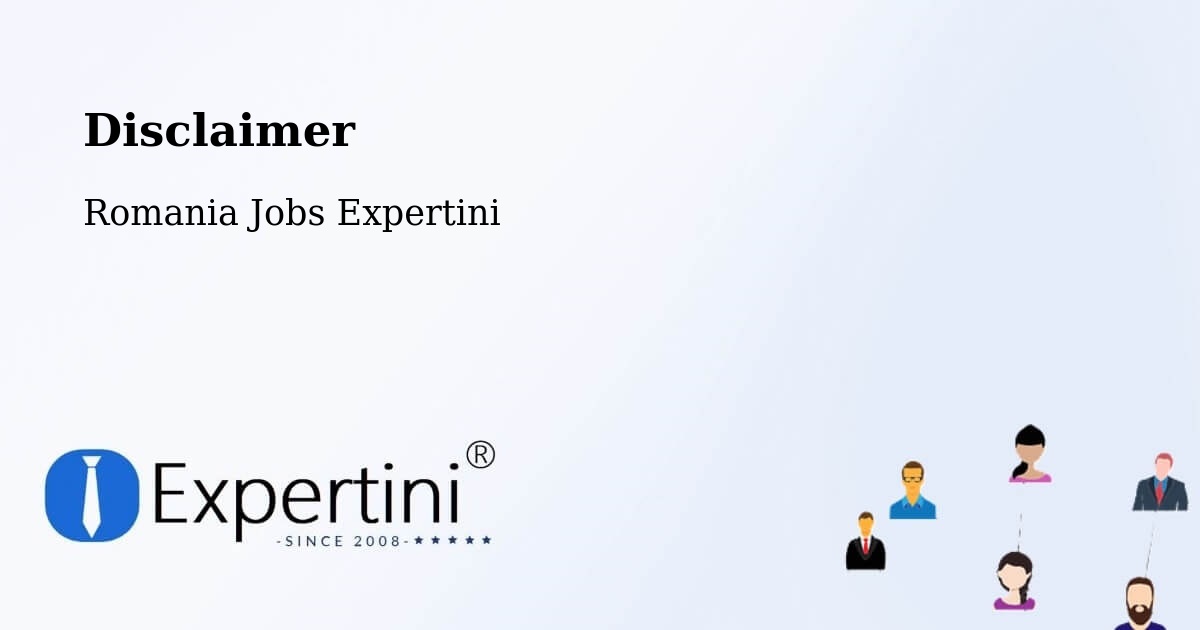 Disclaimer – Teişani - Romania Jobs Expertini
