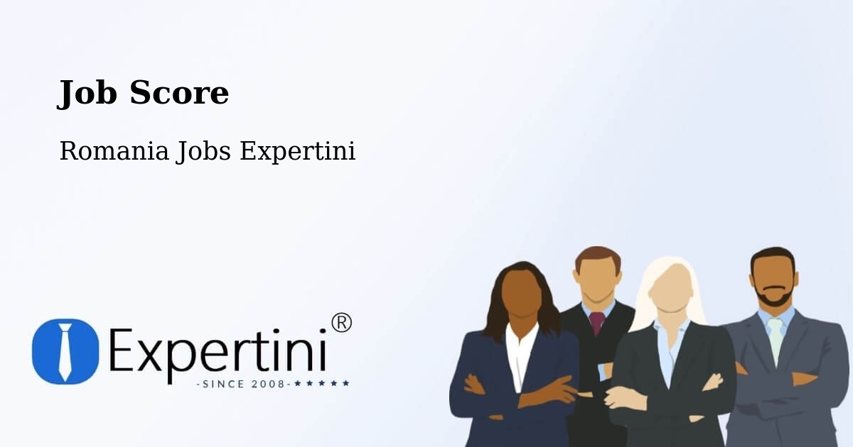 Job Score & Job Description Score Tool – Teişani - Romania Jobs Expertini