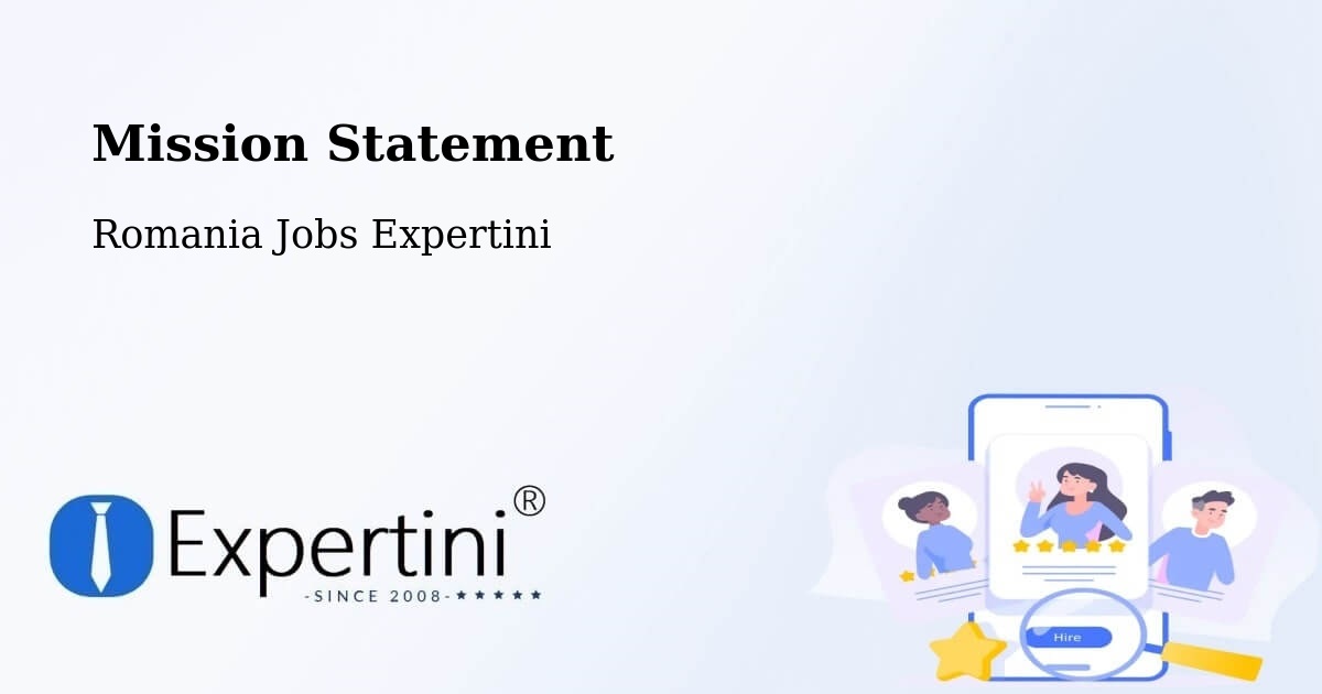 Corporate Mission – Teişani - Romania Jobs Expertini