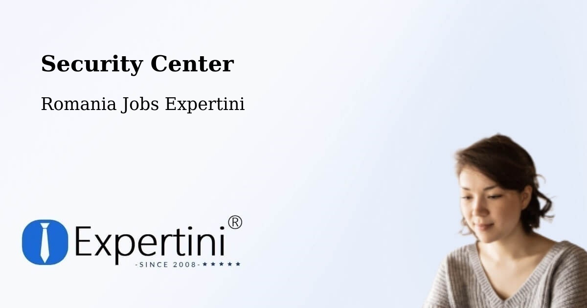 Security & Compliance – Teişani - Romania Jobs Expertini